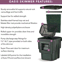 Features of Atlantic Water Gardens Oasis Series Skimmer